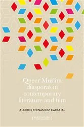 Book cover of Queer Muslim diasporas in contemporary literature and film by Alberto Fernández Carbajal