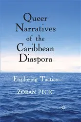 Book cover of Queer Narratives of the Caribbean Diaspora by Z. Pecic