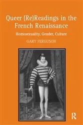 Book cover of Queer (Re)Readings in the French Renaissance by Gary Ferguson
