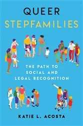 Book cover of Queer Stepfamilies by Katie L. Acosta