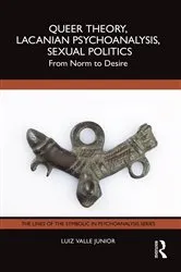 Book cover of Queer Theory, Lacanian Psychoanalysis, Sexual Politics by Luiz Valle Junior