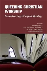 Book cover of Queering Christian Worship by Bryan Cones