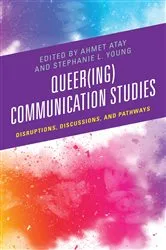 Book cover of Queer(ing) Communication Studies by Ahmet Atay
