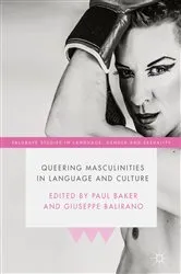 Book cover of Queering Masculinities in Language and Culture by Paul Baker