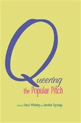 Book cover of Queering the Popular Pitch by Sheila Whiteley