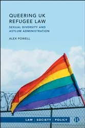 Book cover of Queering UK Refugee Law by Alex Powell