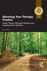 Book cover of Queering Your Therapy Practice by Julie Tilsen