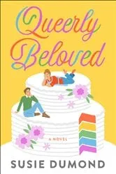 Book cover of Queerly Beloved by Susie Dumond