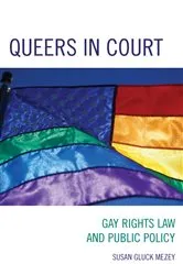 Book cover of Queers in Court by Susan  Gluck Mezey