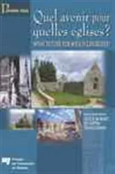 Book cover of Quel avenir pour quelles églises ? / What Future for Which Churches? by Lucie Morisset