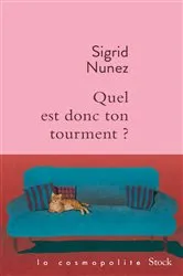 Book cover of Quel est donc ton tourment ? by Sigrid Nunez