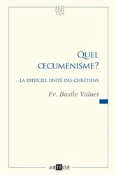 Book cover of Quel oecuménisme ? by Frère Basile Valuet