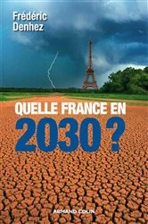 Book cover of Quelle France en 2030 ? by Frédéric Denhez