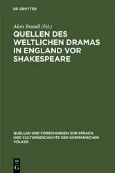 Book cover of Quellen des weltlichen Dramas in England vor Shakespeare by Alois Brandl