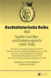 Book cover of Quellen zum Bau- und Enteignungsrecht (1940–1958) by Werner Schubert