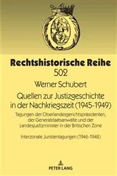 Book cover of Quellen zur Justizgeschichte in der Nachkriegszeit (1945-1949) by Werner Schubert