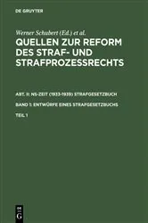 Book cover of Quellen zur Reform des Straf- und Strafprozeßrechts. Abt. II: NS-Zeit (1933-1939) Strafgesetzbuch. Band 1: Entwürfe eines Strafgesetzbuchs. Teil 1 by Werner Schubert