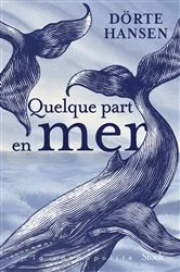 Book cover of Quelque part en mer by Dörte Hansen