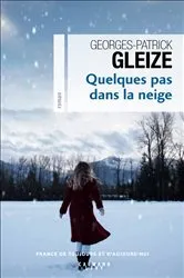 Book cover of Quelques pas dans la neige by Georges-Patrick Gleize