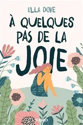 Book cover of À quelques pas de la joie by Ella Dove