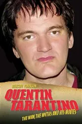 Book cover of Quentin Tarantino - The Man, The Myths and the Movies by Unknown