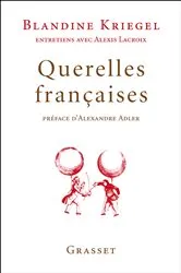 Book cover of Querelles françaises by Blandine Kriegel