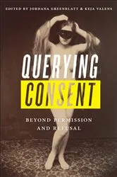 Book cover of Querying Consent by Jordana Greenblatt
