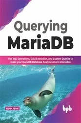 Book cover of Querying MariaDB by Adam Aspin