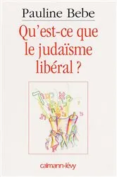 Book cover of Qu'est-ce que le judaïsme libéral ? by Pauline Bebe