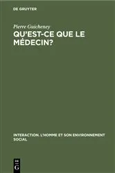 Book cover of Qu'est-ce que le médecin? by Pierre Guicheney