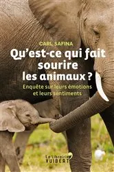 Book cover of Qu'est-ce qui fait sourire les animaux ? - Enquête sur leurs émotions et leurs sentiments by Odile Demange