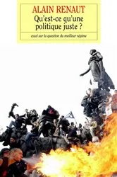 Book cover of Qu'est-ce qu'une politique juste ? by Alain Renaut