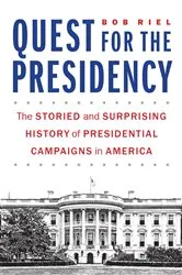 Book cover of Quest for the Presidency by Bob Riel