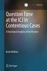 Book cover of Question Time at the ICJ in Contentious Cases by Karel Wellens