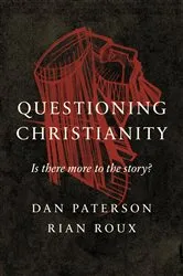 Book cover of Questioning Christianity by Dan Paterson