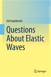 Book cover of Questions About Elastic Waves by Jüri Engelbrecht