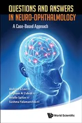 Book cover of Questions And Answers In Neuro-ophthalmology: A Case-based Approach by Andrew G Lee