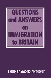 Book cover of Questions and Answers on Immigration in Britain by Farid Raymond Anthony