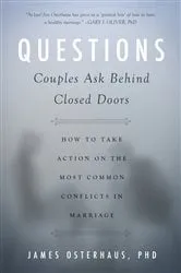 Book cover of Questions Couples Ask Behind Closed Doors by James Osterhaus