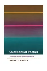 Book cover of Questions of Poetics by Barrett Watten