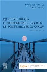 Book cover of Questions éthiques et juridiques dans le secteur des soins infirmiers au Canada - E-BOOK (5th ed.) by Keatings RN (Retired), MHSc, Margaret