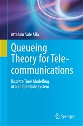 Book cover of Queueing Theory for Telecommunications by Attahiru Sule Alfa