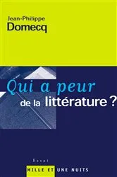 Book cover of Qui a peur de la littérature ? by Jean-Philippe Domecq