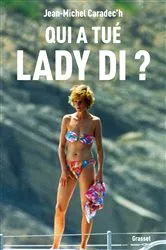 Book cover of Qui a tué Lady Di ? by Jean-Michel Caradec'h