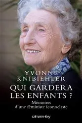 Book cover of Qui gardera les enfants ? by Yvonne Knibiehler