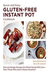 Book cover of Quick and Easy Gluten Free Instant Pot Cookbook by Jane Bonacci