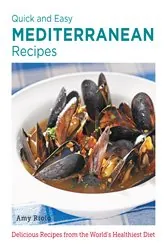 Book cover of Quick and Easy Mediterranean Recipes by Amy Riolo