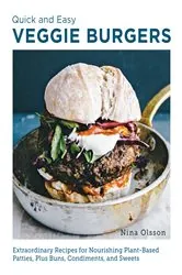 Book cover of Quick and Easy Veggie Burgers by Nina Olsson