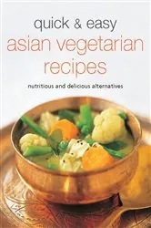 Book cover of Quick & Easy Asian Vegetarian Recipes by . Periplus Editors
