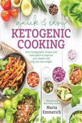 Book cover of Quick & Easy Ketogenic Cooking by Maria Emmerich